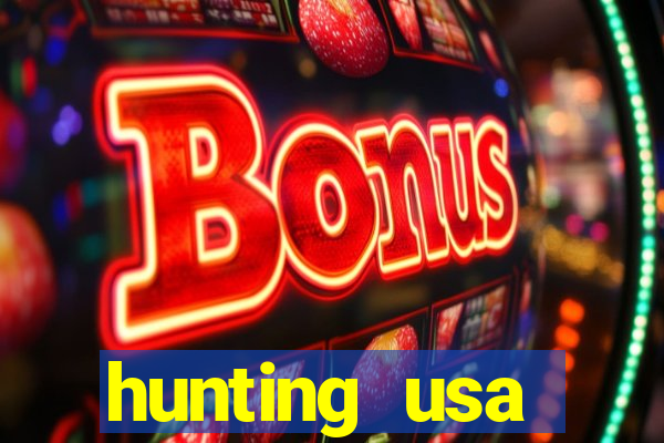 hunting usa dinheiro infinito